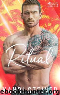 Ritual: A New Adult College Romance (Palm South University Book 5) by Kandi Steiner