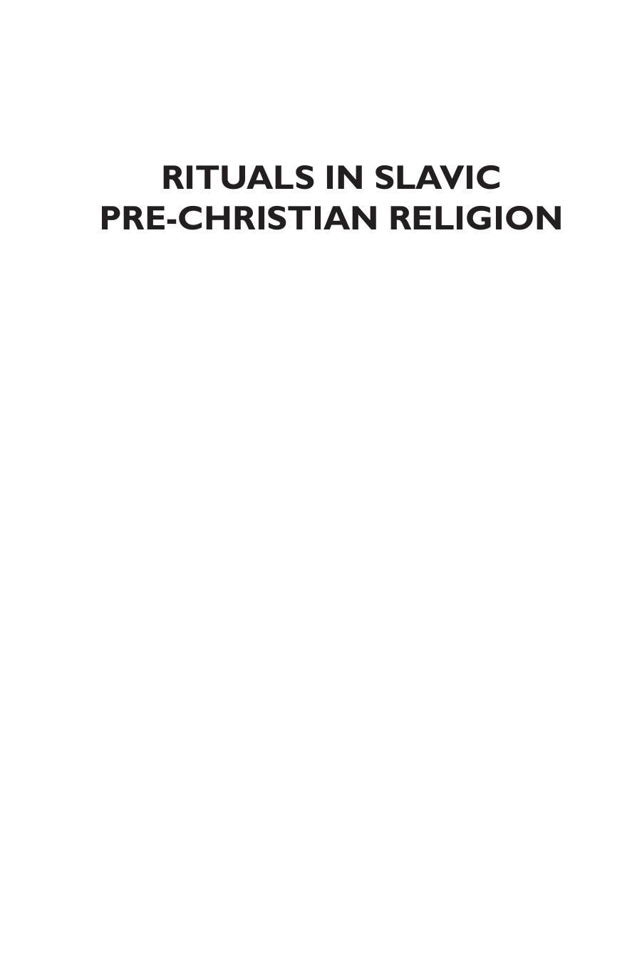 Rituals in Slavic Pre-Christian Religion: Festivals, Banqueting, and Divination by Juan Antonio Álvarez-Pedrosa; Enrique Santos Marinas