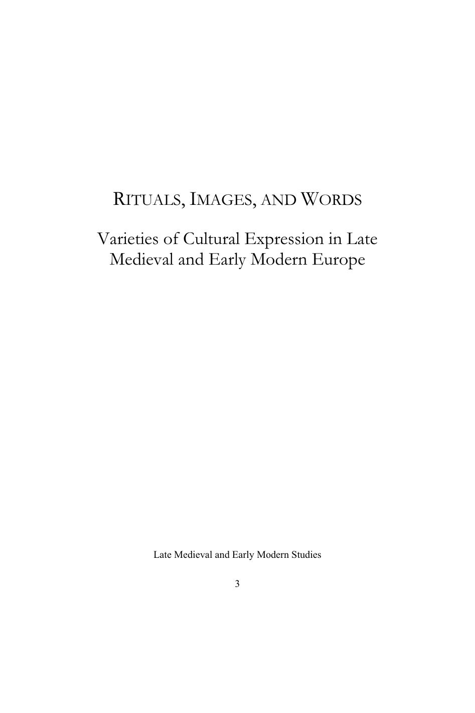 Rituals, Images, and Words: Varieties of Cultural Expression in Late Medieval and Early Modern Europe by F.W. Kent