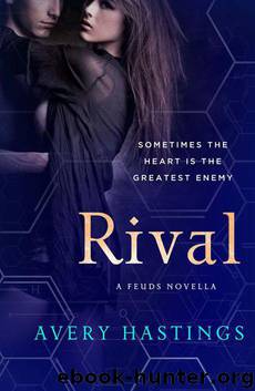 Rival: A Feuds Novella (The Feuds Series) by Hastings Avery