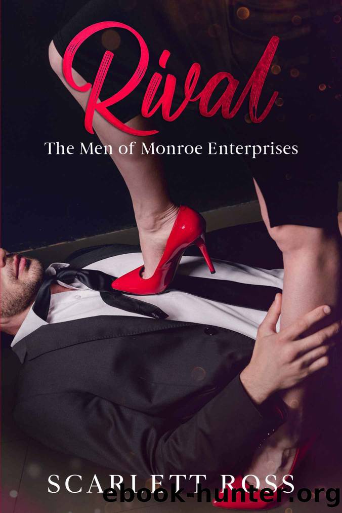 Rival: The Men of Monroe Enterprises by Scarlett Ross