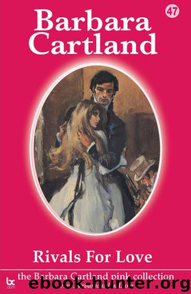 Rivals for Love by Barbara Cartland