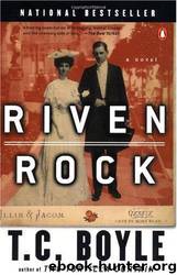 Riven Rock by T. Coraghessan Boyle