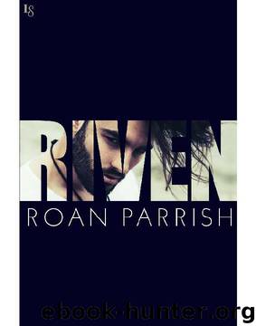 Riven by Roan Parrish
