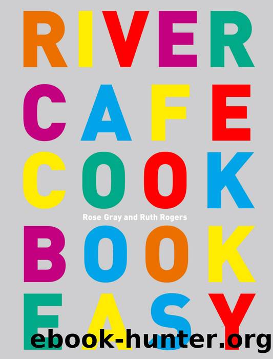 River Cafe Cook Book Easy by Rose Gray