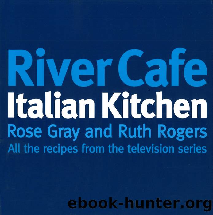 River Cafe Italian Kitchen by Rose Gray