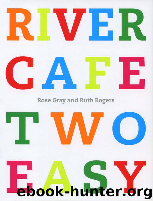 River Cafe Two Easy by Rose Gray & Ruth Rogers