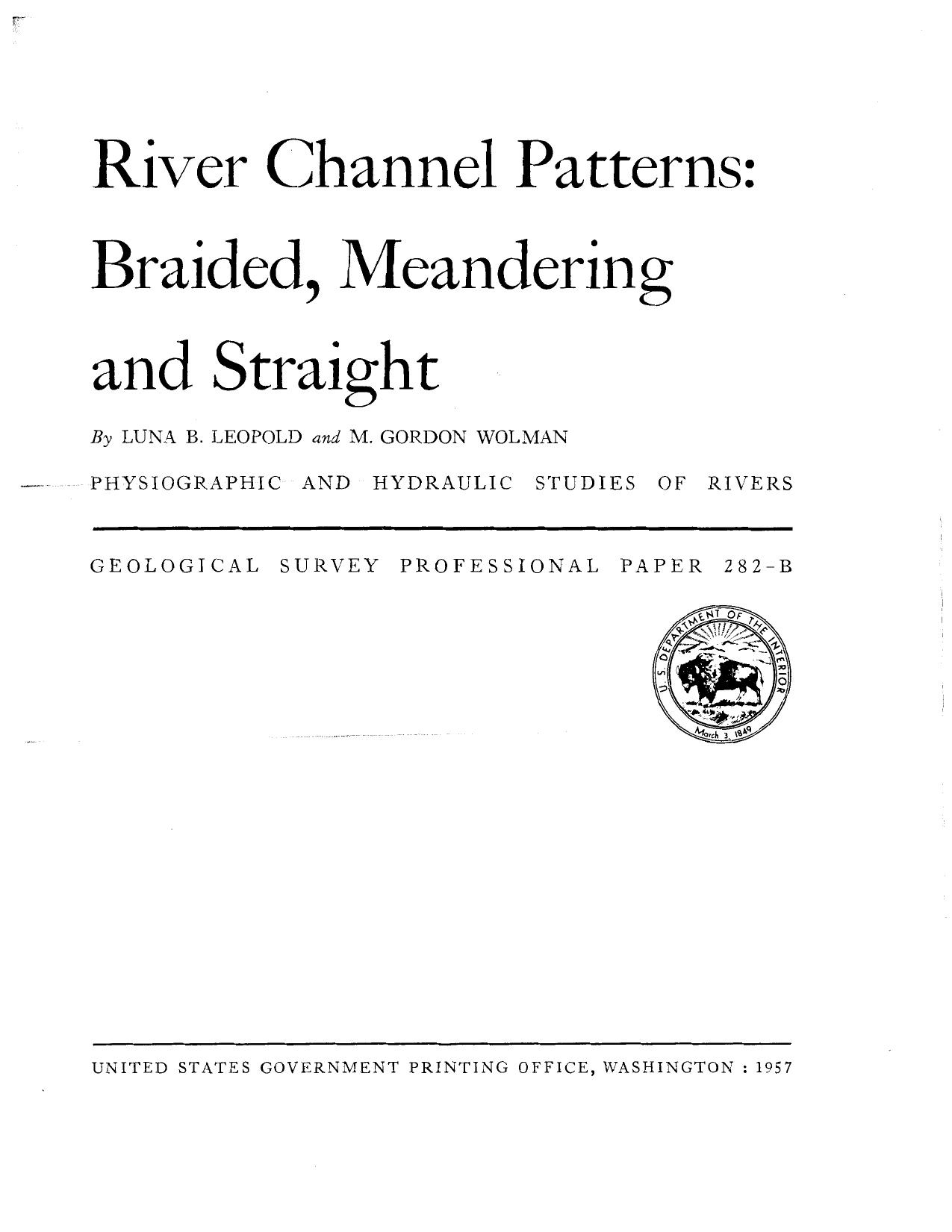 River Channel Patterns: Braided, Meandering and Straight by Leopold L.B. Wolman M.G