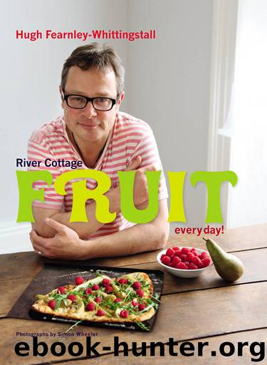 River Cottage Fruit Every Day by Fearnley-Whittingstall Hugh