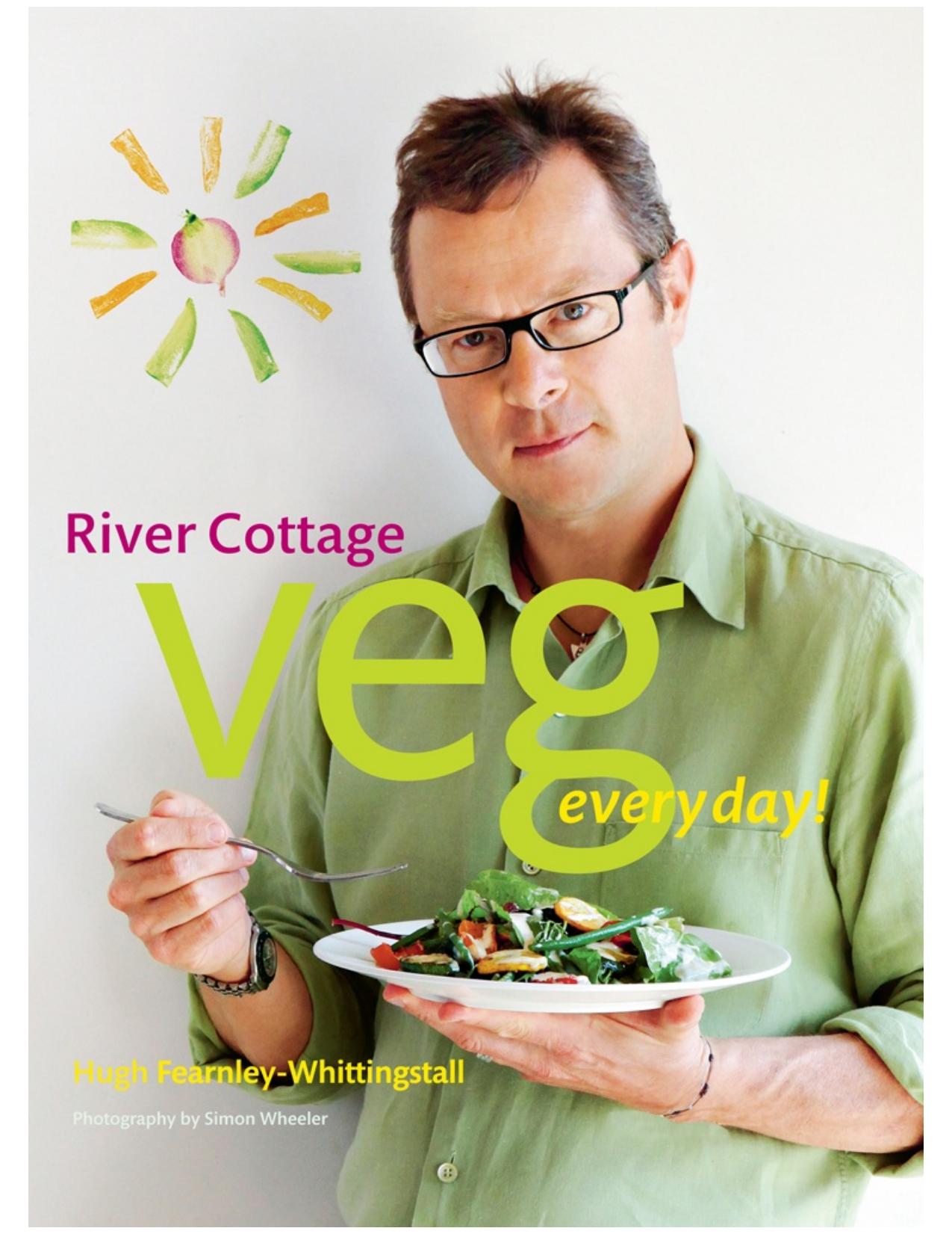River Cottage Veg Every Day! by Fearnley-Whittingstall Hugh