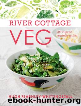 River Cottage Veg: 200 Inspired Vegetable Recipes by unknow