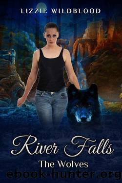 River Falls: The Wolves by Lizzie Wildblood
