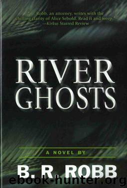 River Ghosts by Robb B.R
