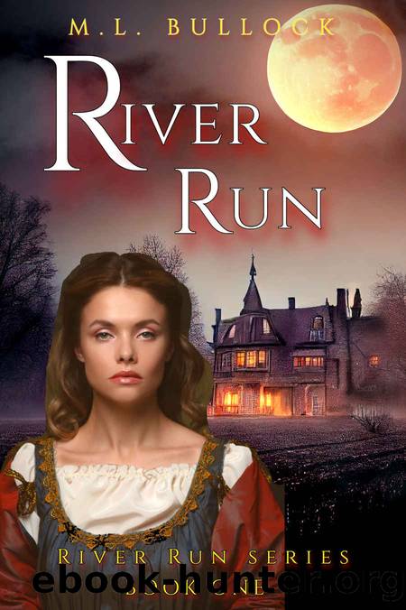 River Run by M. L. Bullock