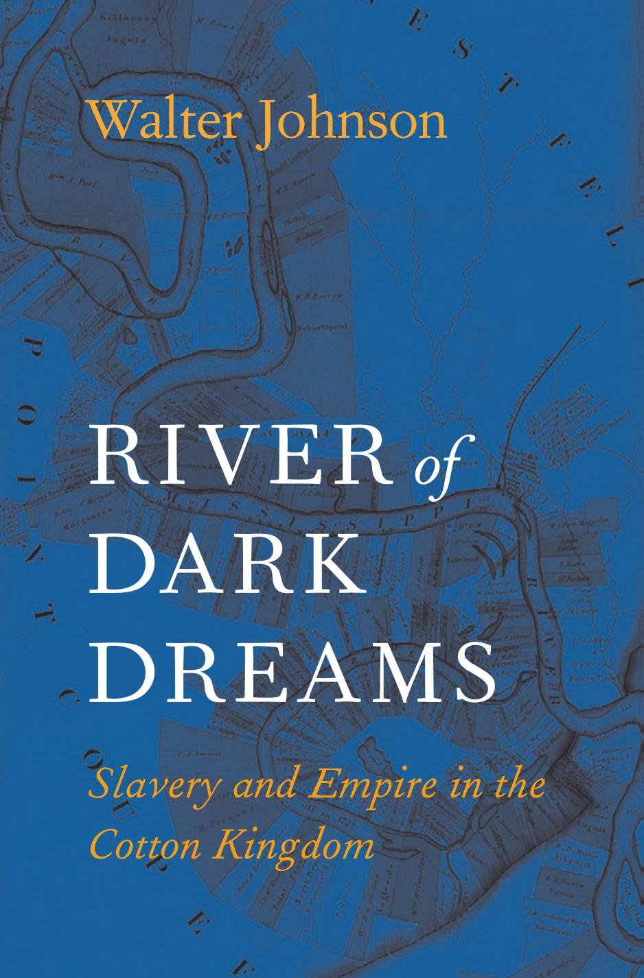 River of Dark Dreams by Walter Johnson