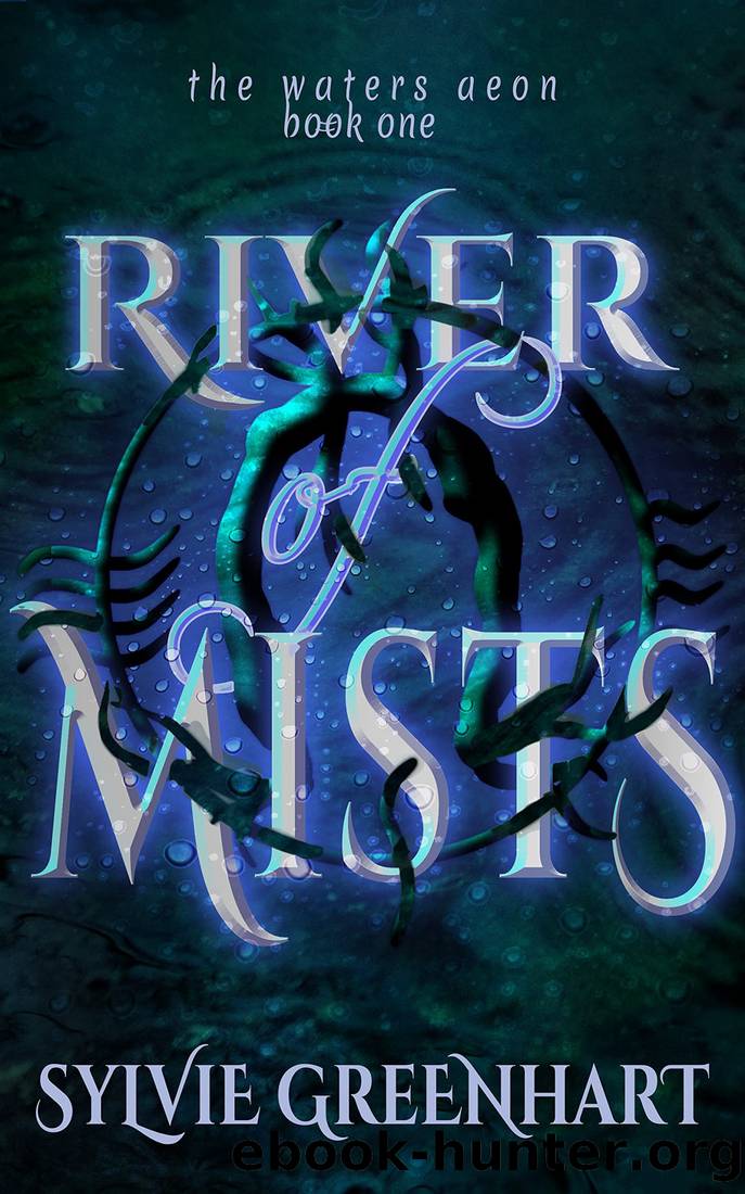River of Mists (The Waters Aeon Book 1) by Sylvie Greenhart