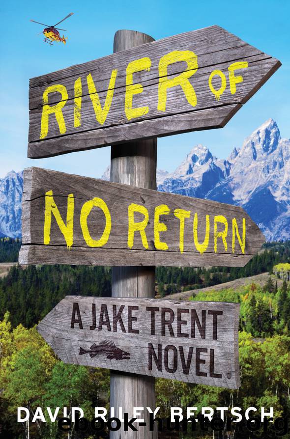 River of No Return : A Jake Trent Novel (9781451698053) by Bertsch David Riley