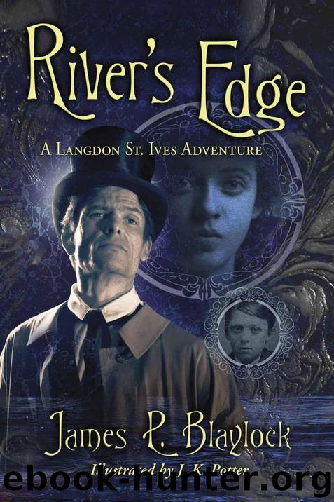 River's Edge by James P. Blaylock