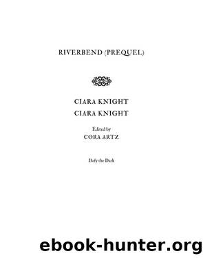 Riverbend (prequel) by Ciara Knight & Ciara Knight