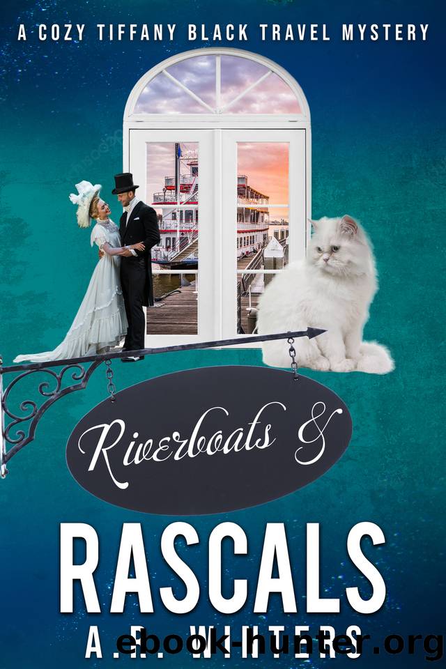 Riverboats and Rascals: A Cozy Tiffany Black Travel Mystery by A.R. Winters