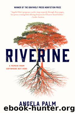 Riverine by Angela Palm
