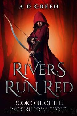 Rivers Run Red (The Morhudrim Cycle Book 1) by A.D. Green