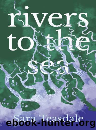 Rivers to the Sea by Sara Teasdale