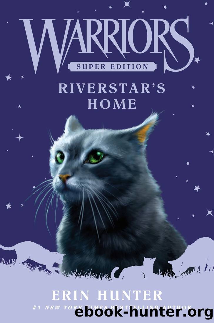 Riverstar's Home by Erin Hunter