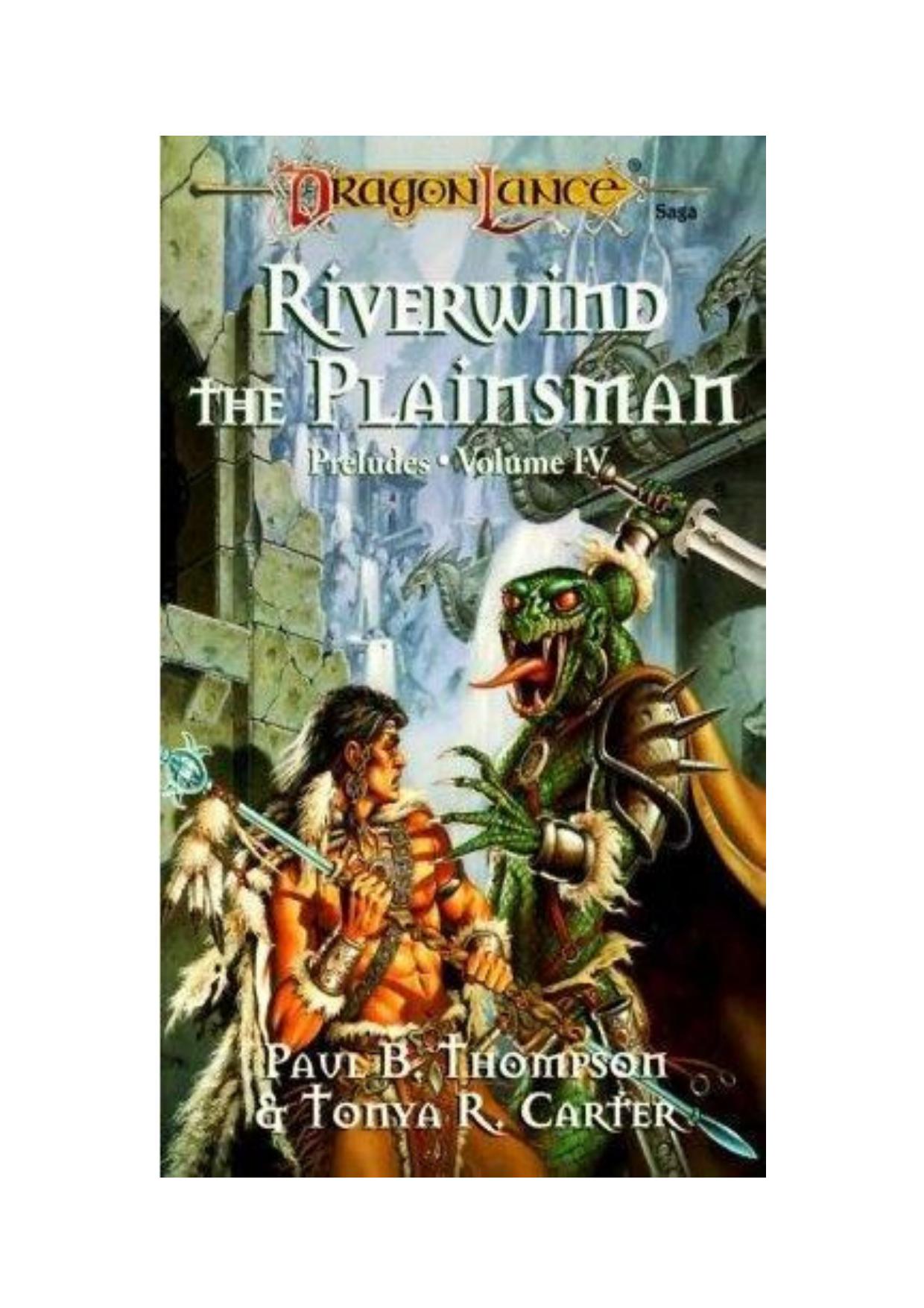 Riverwind the Plainsman by Paul B. Thompson & Tonya C. Cook