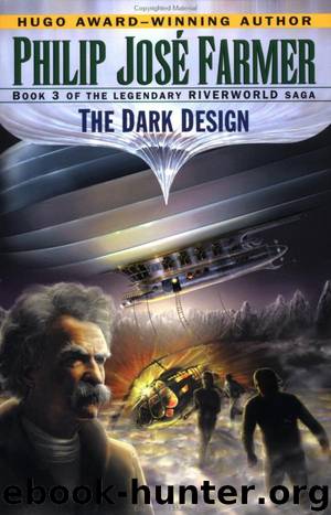 Riverworld 03 - The Dark Design by Philip Jose Farmer