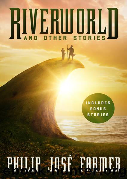 Riverworld and Other Stories by Philip José Farmer