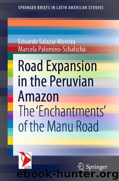 Road Expansion in the Peruvian Amazon by Eduardo Salazar Moreira & Marcela Palomino-Schalscha