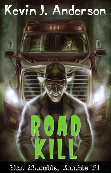 Road Kill: A Dan Shamble Adventure by Kevin J. Anderson