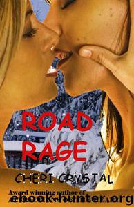 Road Rage by Cheri Crystal