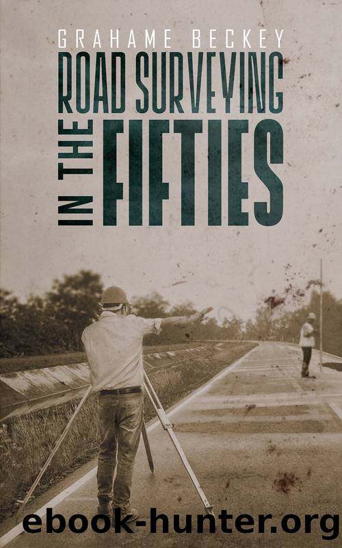Road Surveying in the Fifties by Beckey Grahame;