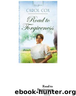 Road To Forgiveness by Cox Carol