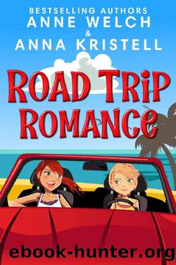 Road Trip Romance by Anne Welch & Anna Kristell