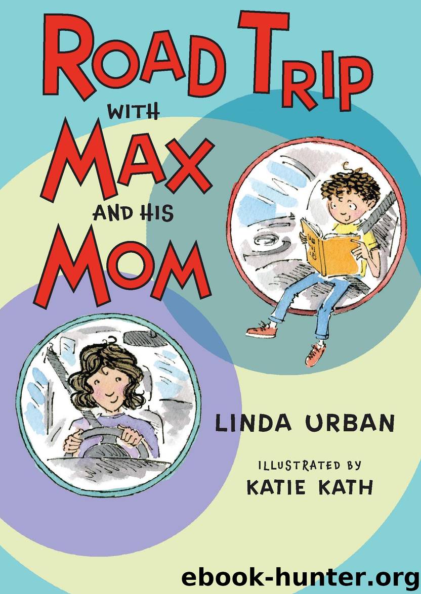 Road Trip with Max and His Mom by Linda Urban