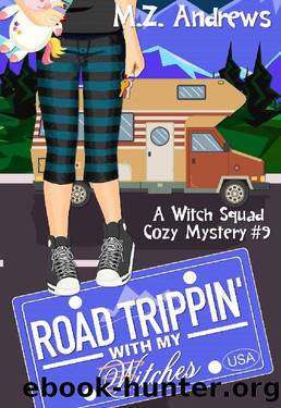 Road Trippin' With My Witches by M Z Andrews
