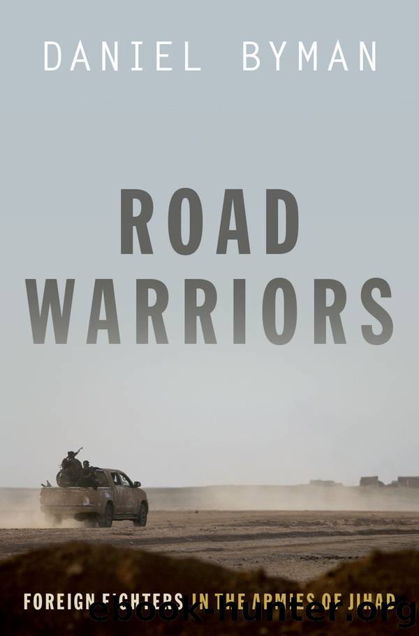 Road Warriors: Foreign Fighters in the Armies of Jihad by Daniel Byman