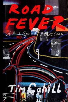 Road fever : a high-speed travelogue by Cahill Tim