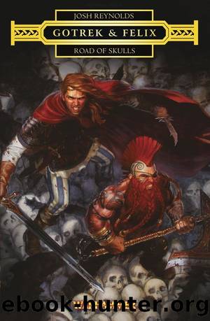 Road of Skulls (Gotrek and Felix Book 13) by Josh Reynolds