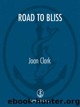 Road to Bliss by Joan Clark