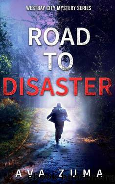 Road to Disaster (Westbay City Mystery Series Book 2) by Ava Zuma