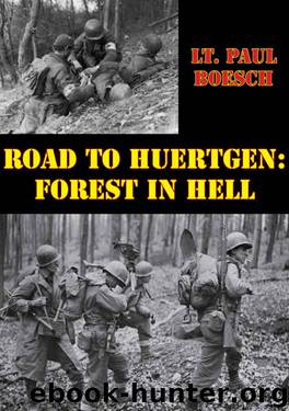 Road to Huertgen: Forest In Hell [Illustrated Edition] by Lt. Paul Boesch