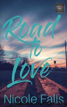 Road to Love (Lessons in Love Book 1) by Nicole Falls