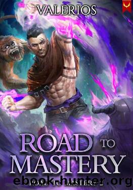 Road to Mastery 2: A LitRPG Apocalypse Adventure by Valerios