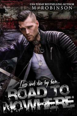 Road to Nowhere (Road to Nowhere #1; The Good Ol' Boys Spin Off #2) by M Robinson