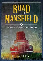 Road to the Mansfield by CB Laurence