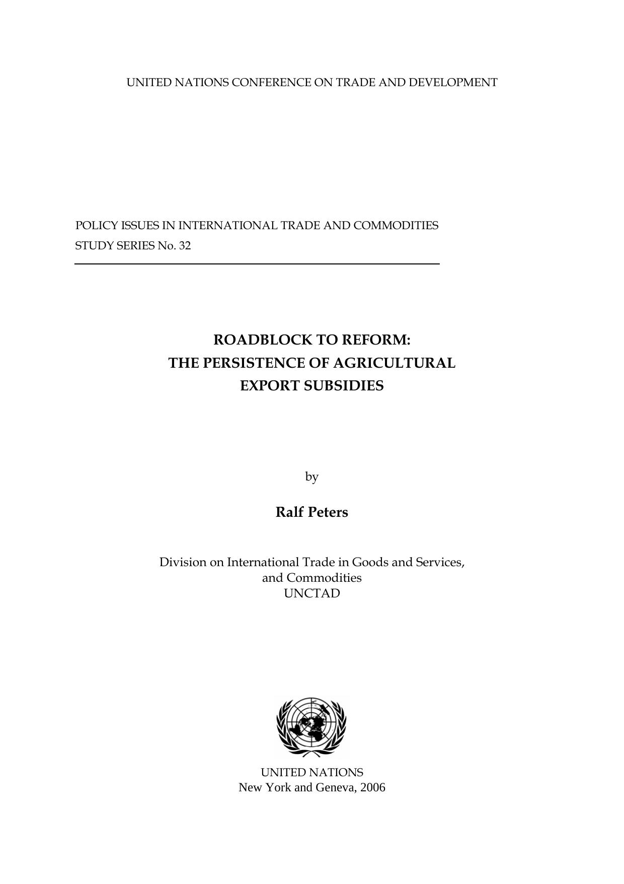 Roadblock to Reform: The Persistence of Agricultural Export Subsidies (Policy Issues in International Trade and Commodities Study) by Ralf Peters
